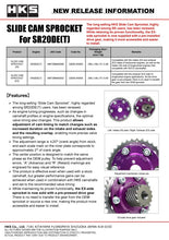 Load image into Gallery viewer, HKS SLIDE CAM SPROCKET SR20DE/DET EXHAUST
